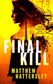 Buy Final Kill : An Assassination Thriller With An Unexpected Twist