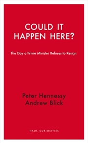 Buy Could It Happen Here? : The Day A Prime Minister Refuses To Resign