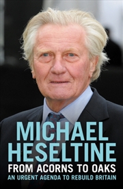 Buy From Acorns To Oaks : An Urgent Agenda To Rebuild Britain