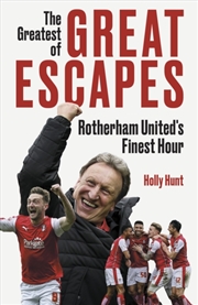 Buy The Greatest Of Great Escapes : Rotherham United'S Finest Hour