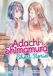 Buy Adachi And Shimamura: Short Stories (Light Novel)