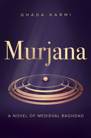 Buy Murjana : A Novel Of Medieval Baghdad