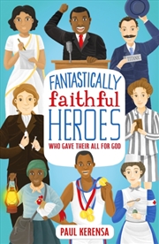 Buy Fantastically Faithful Heroes Who Gave Their All For God
