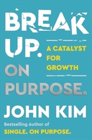 Buy Break Up On Purpose : A Catalyst For Growth