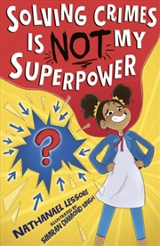 Buy Solving Crimes Is Not My Superpower