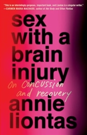 Buy Sex With A Brain Injury : On Concussion And Recovery