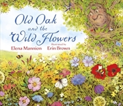 Buy Old Oak And The Wild Flowers