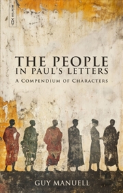 Buy The People In Paul’S Letters : A Compendium Of Characters