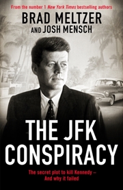 Buy The Jfk Conspiracy : The Secret Plot To Kill Kennedy, And Why It Failed