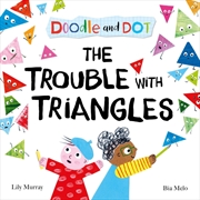 Buy Doodle And Dot: The Trouble With Triangles