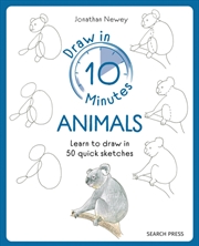 Buy Draw in 10 Minutes: Animals : Learn How to Draw in 50 Quick Sketches