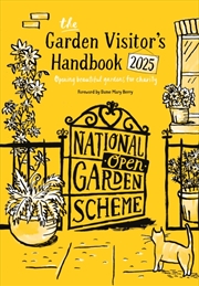 Buy The Garden Visitors Handbook 2025 : Opening Beautiful Gardens For Charity