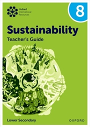Buy Oxford International Sustainability: Teacher'S Guide 8 (Lower Secondary)