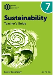 Buy Oxford International Sustainability: Teacher'S Guide 7 (Lower Secondary)