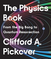 Buy The Physics Book : From The Big Bang To Quantum Resurrection
