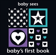 Buy Baby Sees: Baby'S First Book