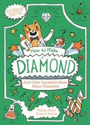 Buy How To Make A Diamond And Other Incredible Ideas About Chemistry