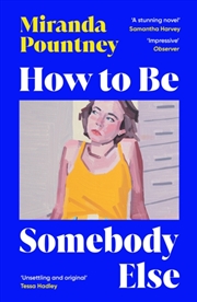 Buy How To Be Somebody Else