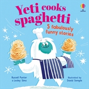 Buy Yeti Cooks Spaghetti : 5 Fabulously Funny Stories