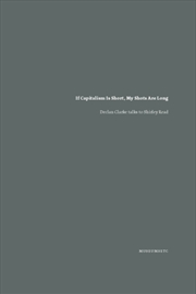 Buy If Capitalism Is Short, My Shots Are Long : Declan Clarke Talks To Shirley Read
