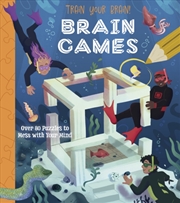 Buy Train Your Brain! Brain Games : Over 80 Puzzles To Mess With Your Mind
