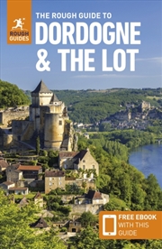 Buy The Rough Guide To Dordogne And The Lot: Travel Guide With Ebook