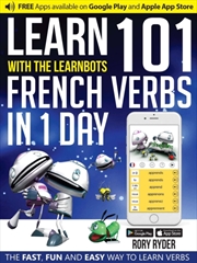 Buy Learn 101 French Verbs In 1 Day : With Learnbots