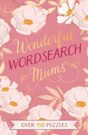 Buy Wonderful Wordsearch For Mums : Over 150 Puzzles