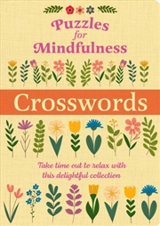 Buy Puzzles For Mindfulness Crosswords : Over 120 Puzzles