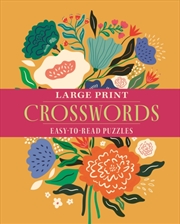 Buy Large Print Crosswords : Over 70 Easy-To-Read Puzzles