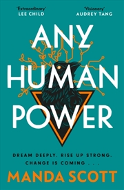 Buy Any Human Power : The Visionary New Page-Turner From The Author Of Boudica And A Treachery Of Spies