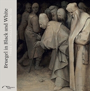 Buy Bruegel In Black And White : Three Grisailles Reunited