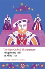 Buy King Henry Viii; Or All Is True : The New Oxford Shakespeare