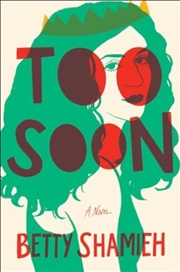 Buy Too Soon : A Novel