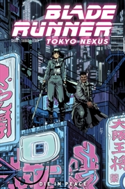 Buy Blade Runner: Tokyo Nexus: Die In Peace
