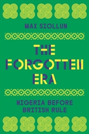 Buy The Forgotten Era : Nigeria Before British Rule