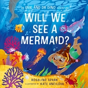 Buy Evie & Dr Dino: Will We See A Mermaid?