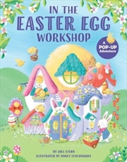 Buy In The Easter Egg Workshop : A Pop-Up Adventure