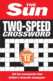 Buy The Sun Two-Speed Crossword Collection 12 : 160 Two-In-One Cryptic And Coffee Time Crosswords