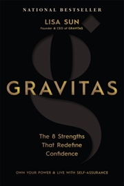 Buy Gravitas : The 8 Strengths That Redefine Confidence