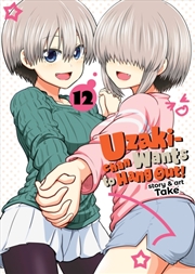 Buy Uzaki-Chan Wants To Hang Out! Vol. 12