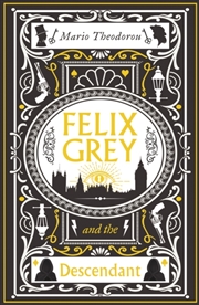 Buy Felix Grey And The Descendant