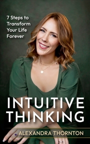 Buy Intuitive Thinking : 7 Steps To Transform Your Life Forever