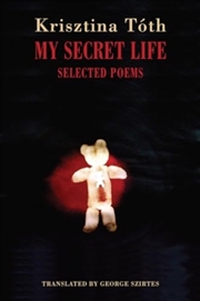 Buy My Secret Life : Selected Poems