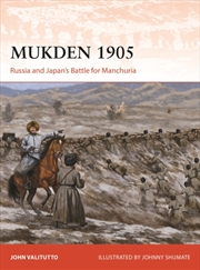 Buy Mukden 1905 : Russia And Japan'S Battle For Manchuria
