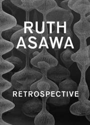Buy Ruth Asawa : Retrospective
