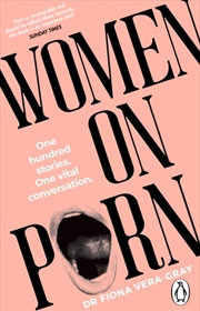 Buy Women On Porn : One Hundred Stories. One Vital Conversation