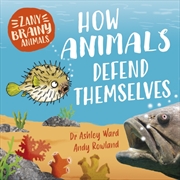 Buy Zany Brainy Animals: How Animals Defend Themselves