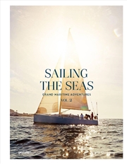 Buy Sailing The Seas Volume 2 : Grand Maritime Adventures
