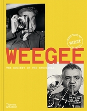 Buy Weegee : Society Of The Spectacle